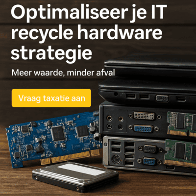 Optimaliseer je IT recycle hardware strategie