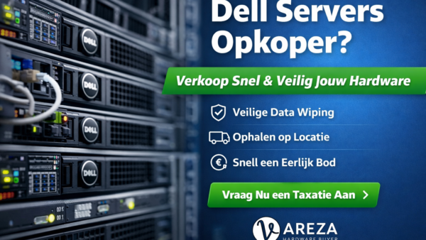 Gebruikte Dell servers opkoper gezocht? Vraag direct een taxatie aan