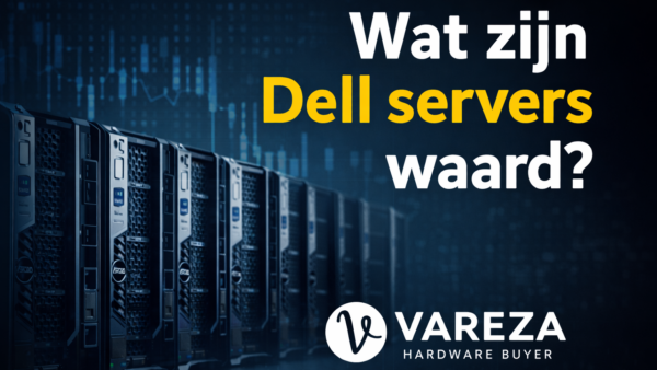 Wat zijn Dell servers waard? Vraag het Vareza